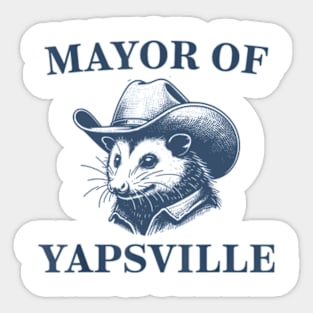 Mayor of Yapsville Funny Possum Meme Sticker